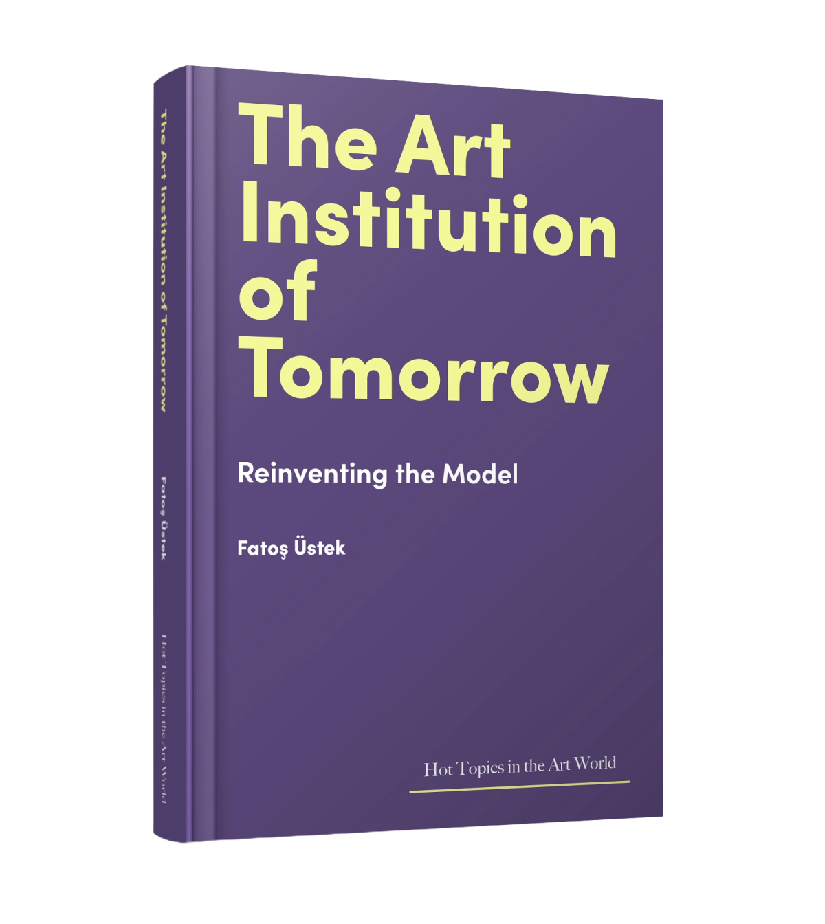 The Art Institution of Tomorrow; Reinventing the Model